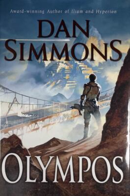Olympos (Ilium #2) by Dan Simmons / 2005 Hardcover 1st Edition Science Fiction