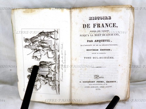 HISTOIRE DE FRANCE, TOME XVIII, L.-P. ANQUETIL, A. ROCQUART JEUNE ÉDITEUR, 1830 - Picture 6 of 12