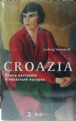 CROAZIA. Storia nazionale e vocazione europea-Edit,Beit 2008-NUOVO/SIGILLATO