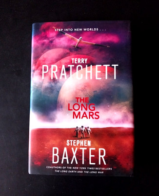 Terry Pratchett & Stephen Baxter - The Long Mars - 1st US Edition First Printing