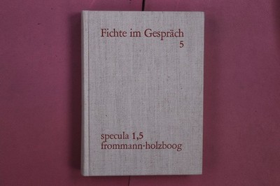 348530 J. G. FICHTE IM GESPRÄCH Frommann-Holzboog Berichte der Zeitgenossen HC