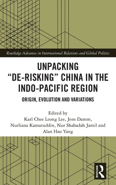 Karl Chee Leong Lee (U. A.) | Unpacking De-Risking China In The Indo-Pacific...-image