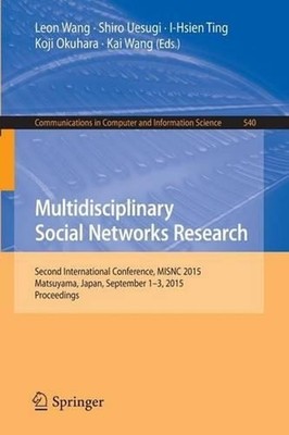 Multidisciplinary Social Networks Research: Second International Conference, MIS