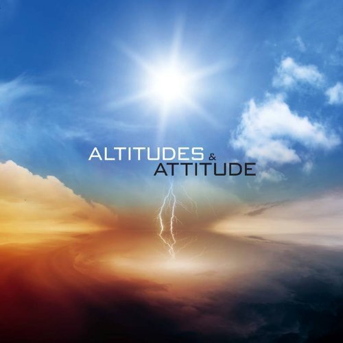Altitudes & Attitude Altitudes & Attitude (CD)