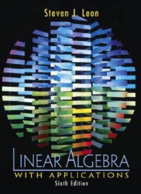 Linear Algebra with Applications - Hardcover By Leon, Steven J - GOOD