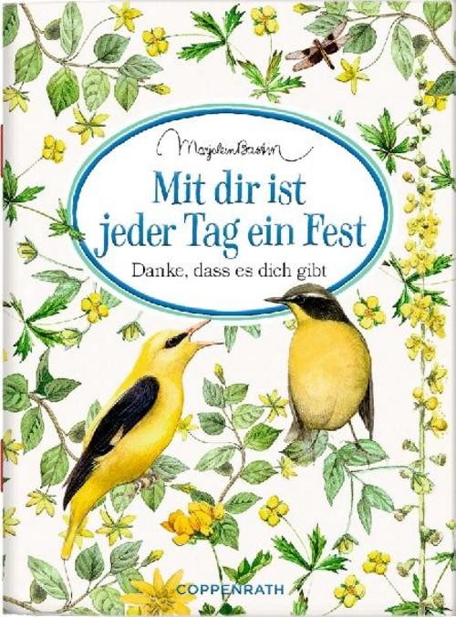 Mit dir ist jeder Tag ein Fest Marjolein Bastin