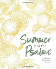 Summer (in) the Psalms: A 40-Day Devotional Journal