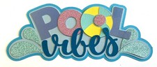 POOL VIBES Premade PAPER PIECING scrapbook die cut piece