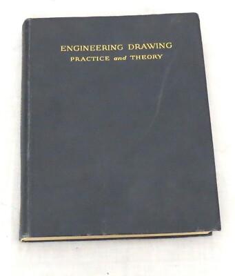 Engineering Drawing Practice and Theory Carter & Thompson Second Edition 1943