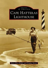 NEW Arcadia Publishing Cape Hatteras Lighthouse, NC 9781467106139 Images of Amer