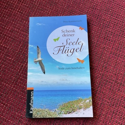 Buch: Schenk deiner Seele Flügel, Texte zum Innehalten 96 Seiten