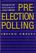 Pre-Election Polling: Sources of Accuracy and Error - SAGE 1988 - GOOD