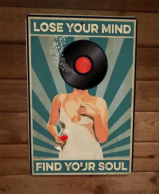 Lose Your Mind Find Your Soul 8x12 Metal Wall Sign Poster #2