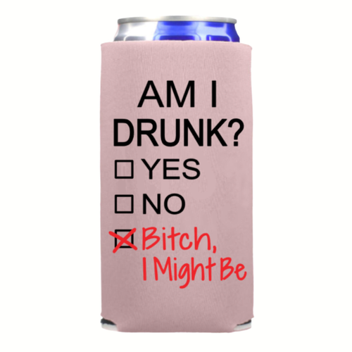 Funny Slim Spiked Seltzer Can Cooler, Am I Drunk Bitch I Might Be Skinny Coolies - Foto 17 di 18