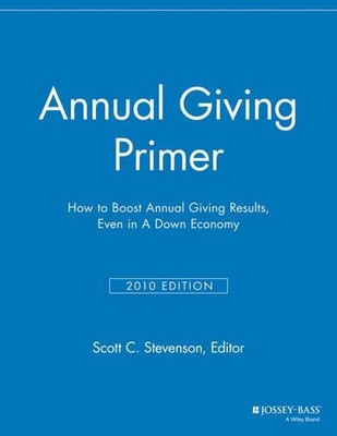 Annual Giving Primer: How to Boost Annual Giving Results, Even in a Down Economy