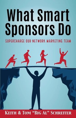 What Smart Sponsors Do Supercharge Our Network Marketing Team Schreiter (u. a.)