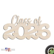 Class of 2026 Laser Cut Out Unfinished Wood Shape Craft Supply