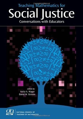 Teaching Mathematics for Social Justice: Conversatio...