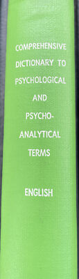 A Comprehensive Dictionary of Psychological and Psychoanalytical Terms A Guide