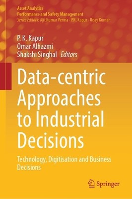Data-centric Approaches to Industrial Decisions - 9789819675555