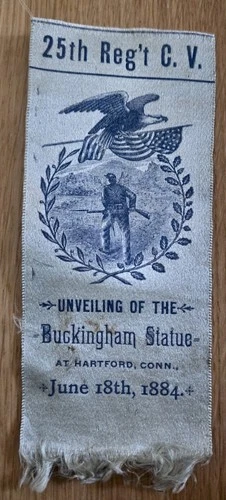 1884 GAR Ribbon 25th Reg't Buckingham Statue Unveil Hartford Connecticut