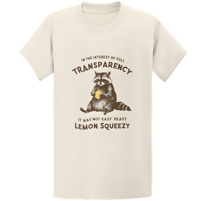 Gildan 5000 Not Easy Peasy Lemon Squeezy Raccoon T-Shirt - Funny Meme Gift Tee