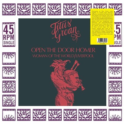 Titus Groan- Open the Door Homer ( UK 1970 )  12'' Single -45 rpm-3 non LP tracks