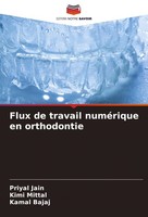 Flux De Travail NuméRique En Orthodontie Priyal Jain