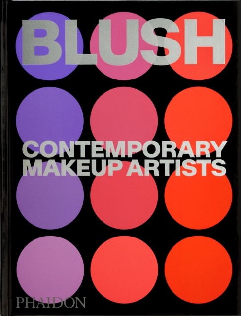Blush Contemporary Makeup Artists by Phaidon Editors (Hardback Book) - Image 5