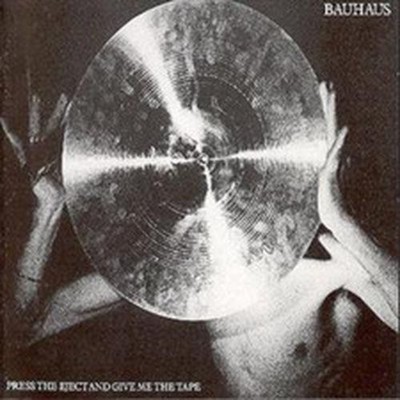 BAUHAUS PRESS THE EJECT AND GIVE ME THE TAPE (CD) BONUS TRACKS ALBUM