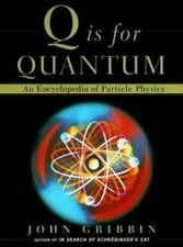 Q Is for Quantum: An Encyclopedia of Particle Physics