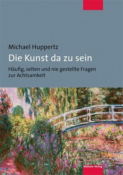 Die Kunst Da Zu Sein | Buch | 9783863215552