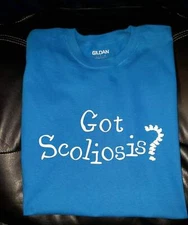Got Scoliosis ? Awareness * curve curves * back spine surgery gift present  * ts