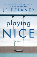 Playing Nice: A Novel - Hardcover By Delaney, JP - GOOD