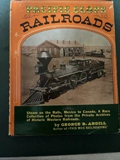Pacific Slope Railroads by George B. Abdill 1959 183 Pages HC 25-A1528