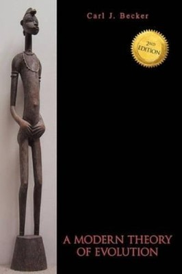 Carl J Becker A Modern Theory of Evolution (Taschenbuch)