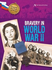Beyond the Call of Duty: Bravery in World War II (The National A