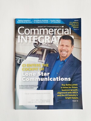 Commercial Integrator Magazine January, 2023 Lone Star Communications Ray Bailey