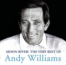 Andy Williams - Moon River: The Very Best Of Andy Williams - Musi