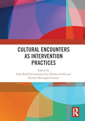 Cultural Encounters As Intervention Practices -  NEW Lise Paulsen Ga 2020