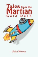 Tales From The Martian Go*D Rush John Norris Taschenbuch Kartoniert / Broschiert
