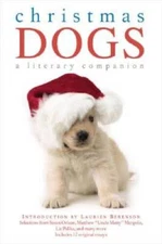 Christmas Dogs: A Literary Companion - Paperback By Berenson, Laurien - GOOD