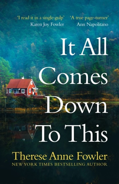 It All Comes Down To This by Therese Anne Fowler PAPERBACK 9781472285195