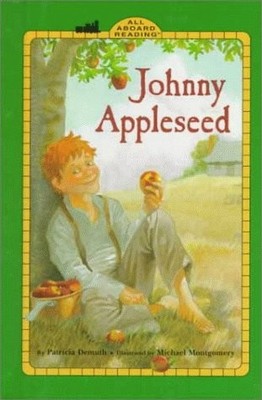 Johnny Appleseed (All Aboard Reading, Level 1 (Ages 4-6)) - Demuth, Patricia...