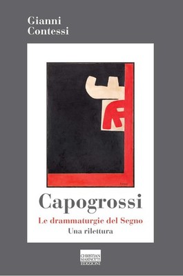 Contessi, Gianni. Capogrossi. Die Dramaturgie des Zeichens. Eine Nachlesung