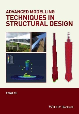Fortgeschrittene Modellierungstechniken im strukturellen Design, Hardcover von Fu, Feng, Lik...