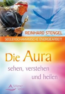 Seelenschamanische Energiearbeit: Die Aura sehen, v... | Buch | Zustand sehr gut