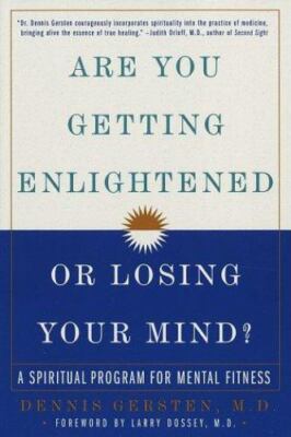 Are You Getting Enlightened or Losing Your Mind?: A Spiritual Program for...