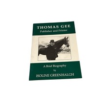 Thomas Gee : printer and publisher : a brief biography : argraffwr a chyhoeddwr