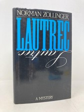 Lautrec by Norman Zollinger Signed First 1st Edition VG HC 1990